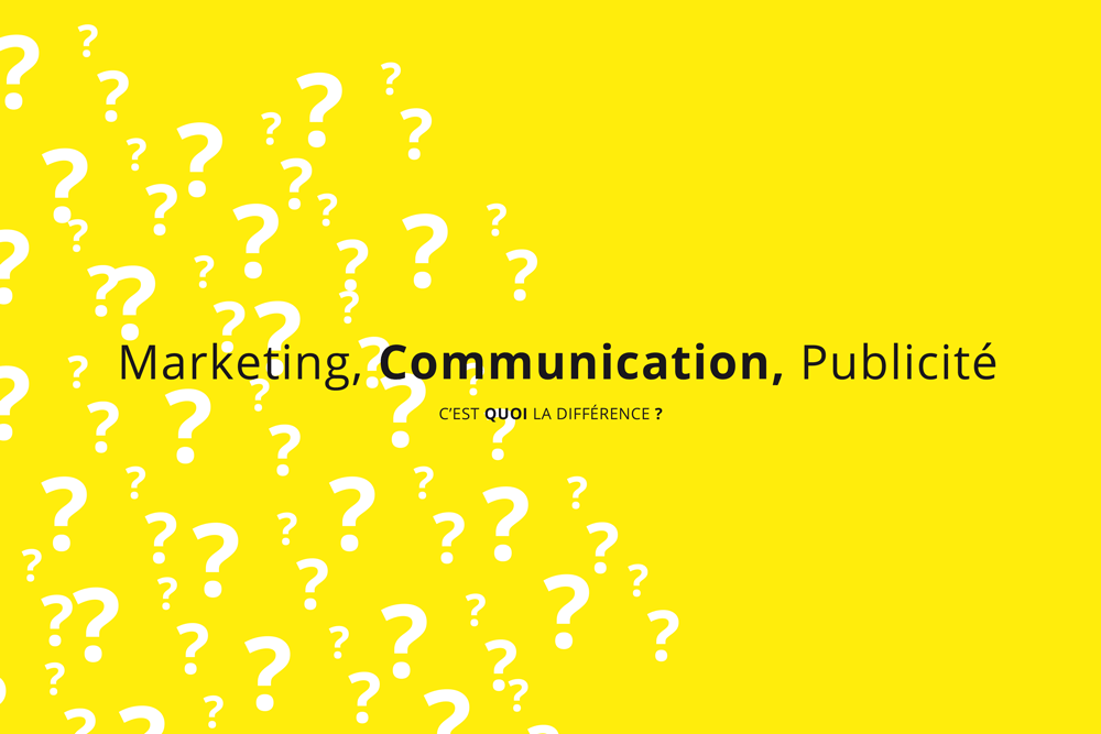 Marketing, communication et publicité : c'est quoi la différence ?